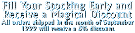 Fill Your Stocking Early and Receive a Magical Discount