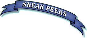 Sneak Peeks
