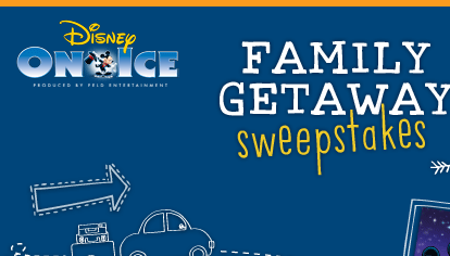 Disney On Ice Family Getaway Sweepstakes