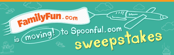 FamilyFun.com is Moving to Spoonful.com Sweepstakes