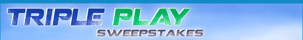 Triple Play Sweepstakes